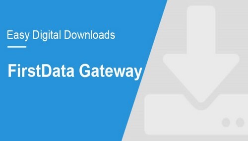 Easy Digital Downloads First Data Payment Gateway