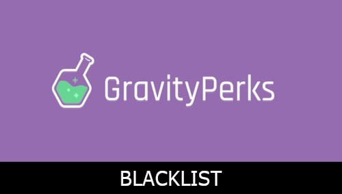 Gravity Perks - Gravity Forms Blacklist