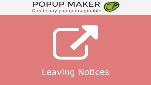 Popup Maker - Leaving Notices