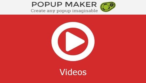 Popup Maker - Videos