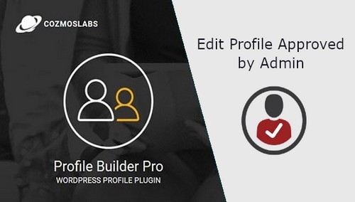 Profile Builder - Edit Profile Approved by Admin Add-On