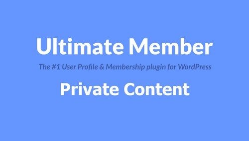 Ultimate Member - Private Content