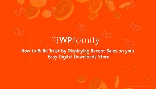 WPfomify - Easy Digital Downloads Add-on