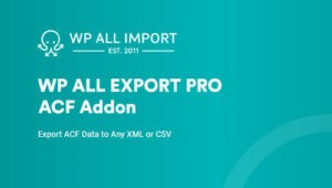 WP All Export Pro ACF Add-On