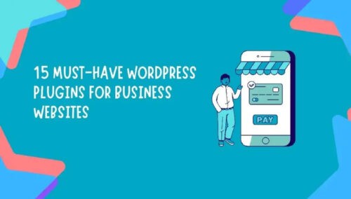 Must Have WordPress Plugins for Business Websites