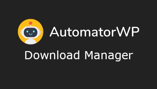 AutomatorWP Download Manager