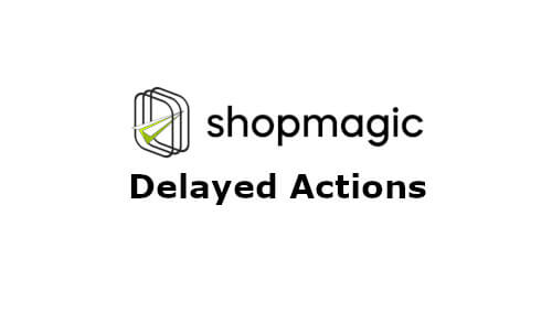 ShopMagic Delayed Actions