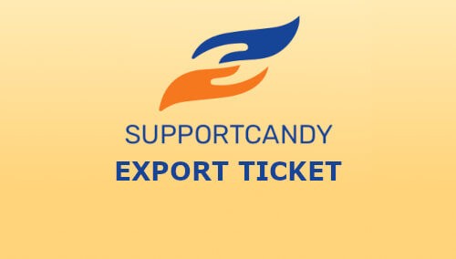 SupportCandy Export Ticket