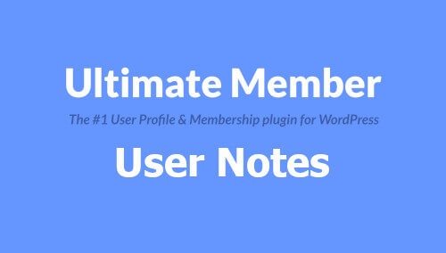 Ultimate Member - User Notes