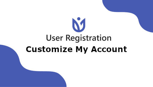 User Registration Customize My Account