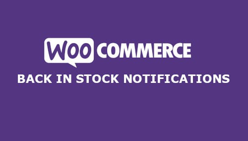 WooCommerce Back In Stock Notifications