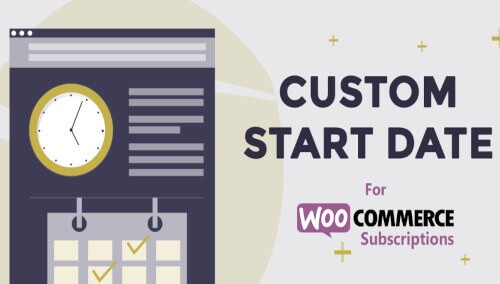 Custom Start Date For WooCommerce Subscriptions